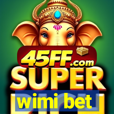 wimi bet